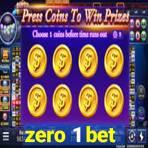 zero 1 bet